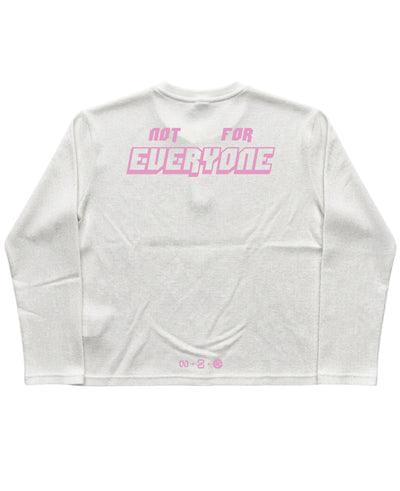 NOT FOR EVERYONE - WHITE